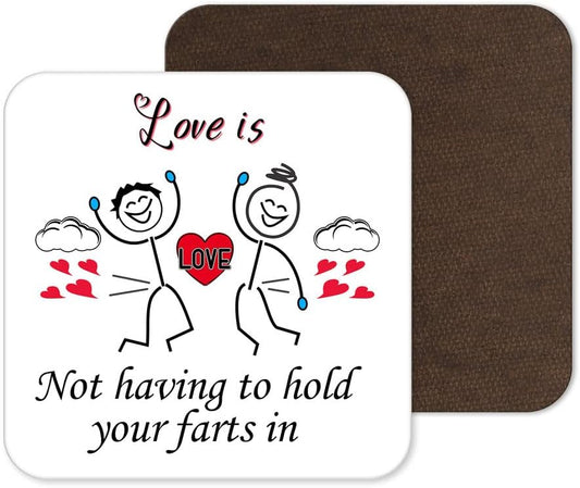 Love Is Not Holding Your Farts in Present for Wife Husband Boyfriend Girlfriend Coaster for Valentine'S Day