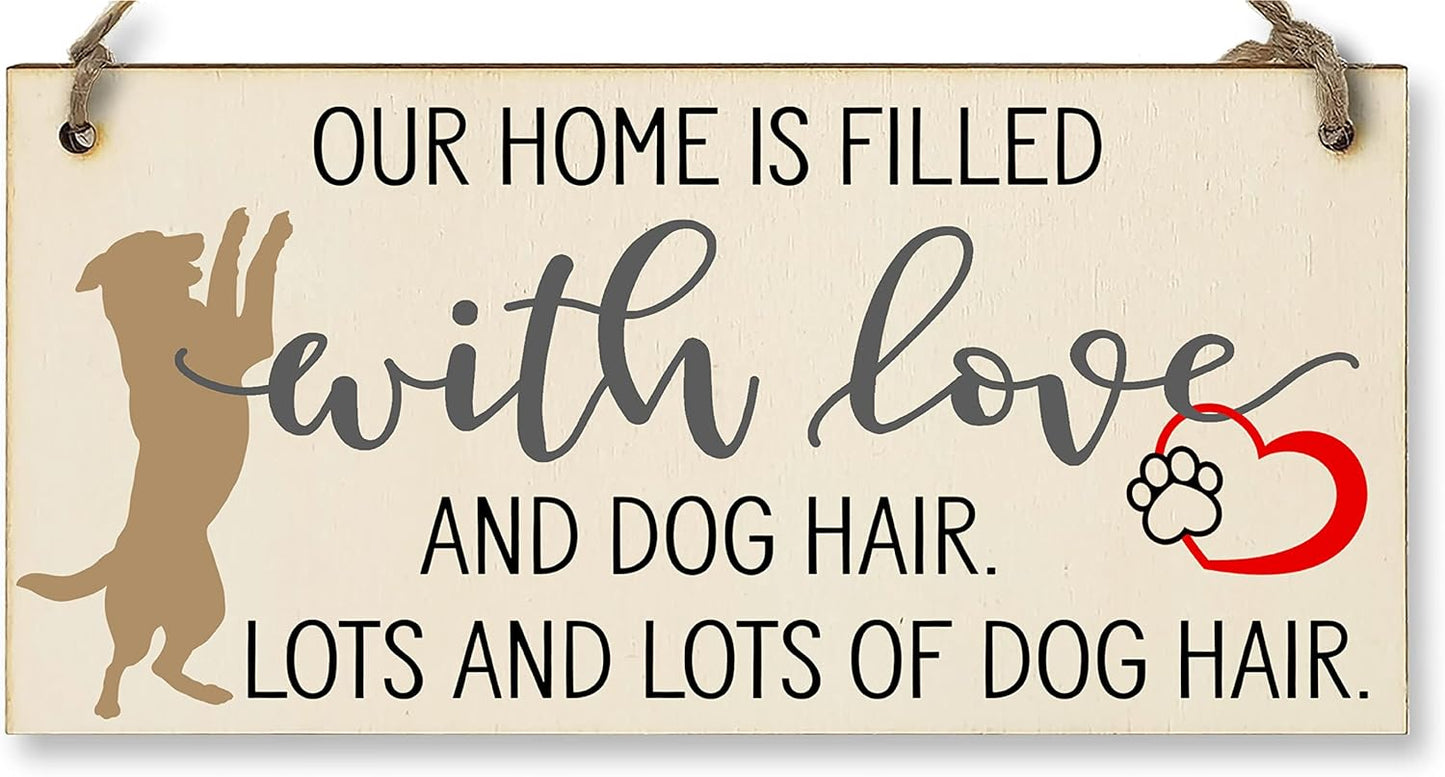 Home Is Filled with Lots of Dog Hair Funny Novelty Handmade Wooden Hanging Wall Plaque Pet Lover Gift Home Decoration