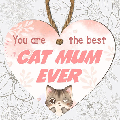 Handmade Wooden Heart Plaque - Unique Gift for Cat Mum - You Are the Best Cat Mum Ever Unique Cat Lover Gift, Birthday, Mother'S Day, Handmade, UK Made