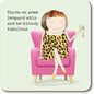 Leopard Skin Be Fabulous Coaster