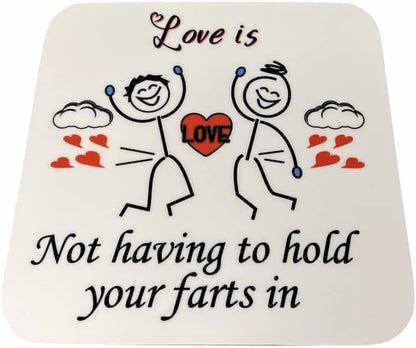 Love Is Not Holding Your Farts in Present for Wife Husband Boyfriend Girlfriend Coaster for Valentine'S Day