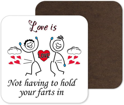 Love Is Not Holding Your Farts in Present for Wife Husband Boyfriend Girlfriend Coaster for Valentine'S Day