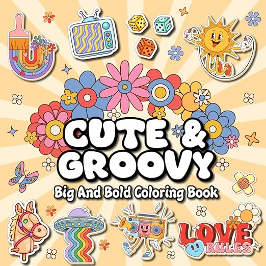 Cute and Groovy Bold and Easy Coloring Book: Simple and Bold Designs for Relaxation Coloring Book for Senior and Kids, Bold and Easy, Simple and Big Designs with Thick Lines Featuring Lovely Things Paperback – 26 Nov. 2024 by MIA BENSON (Author)
