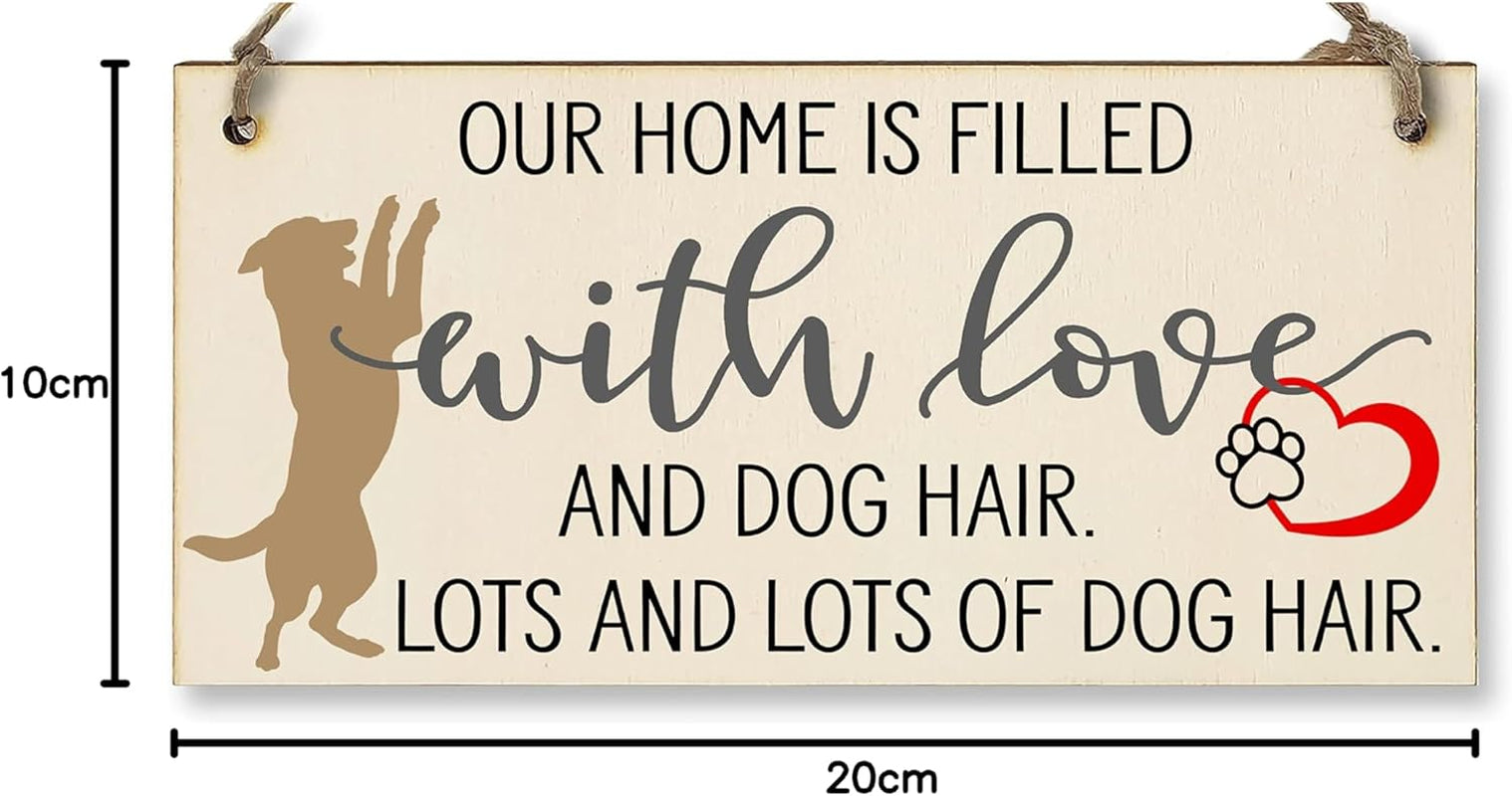 Home Is Filled with Lots of Dog Hair Funny Novelty Handmade Wooden Hanging Wall Plaque Pet Lover Gift Home Decoration